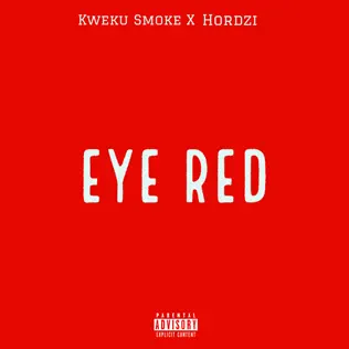 Eye Red - EP Kweku Smoke, Hordzi