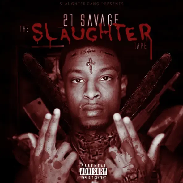 21 Savage - The Slaughter Tape