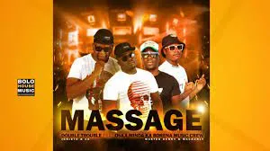 Double Trouble Ft Oska Minda Ka Borena Music – Massage