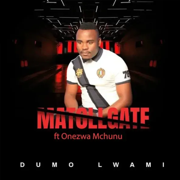 Matollgate - Dumo Lwami