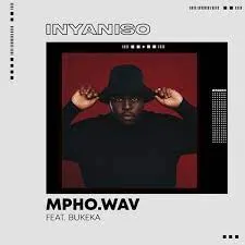 Mpho.Wav – Inyaniso Feat. Bukeka