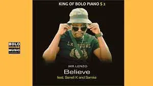 Mr Lenzo – Believe Feat Saneli K and Samke