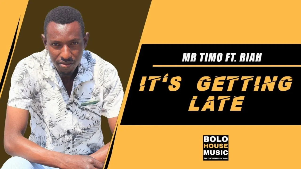 Mr Timo – It's Getting Late ft Riah