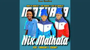 Nix Mathata (feat. SaBa De Vocalist, Kid Mabena & Last De vocalist)