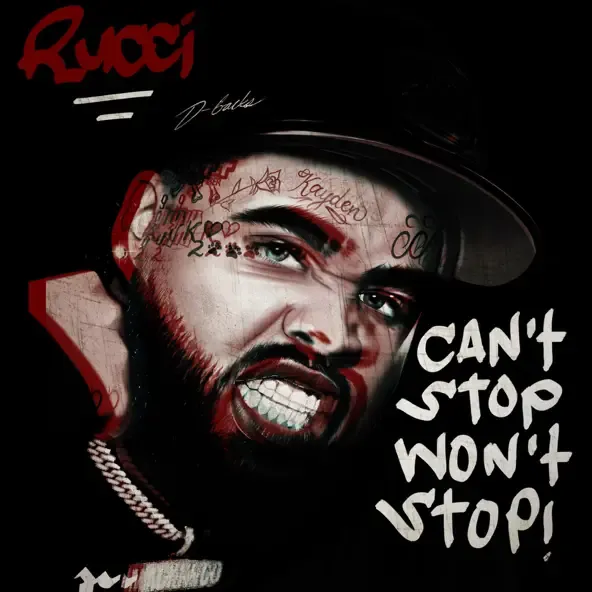 Rucci - Can't Stop, Won't Stop!