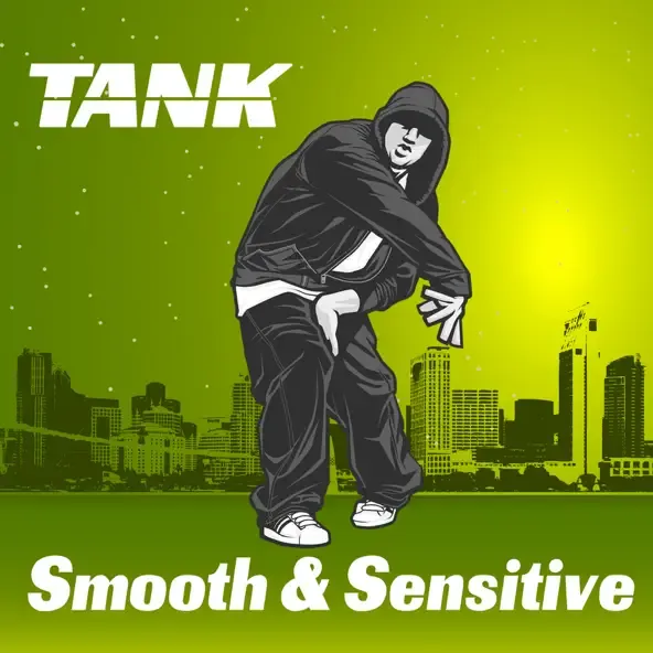 Tank - Smooth and Sensitive