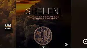 Villager SA x Naqua SA – Sheleni Ft Dj Cooper & Bayor 97