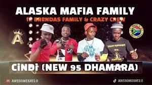 ALASKA MAFIA FAMILY – CINDI [NEW 95 HIT] FT. BRENDAS FAM & CRAZY CREW