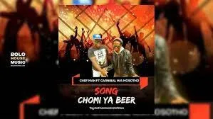 Chef Man Feat. Carnibal wa Mosotho – Chomi Ya Beer