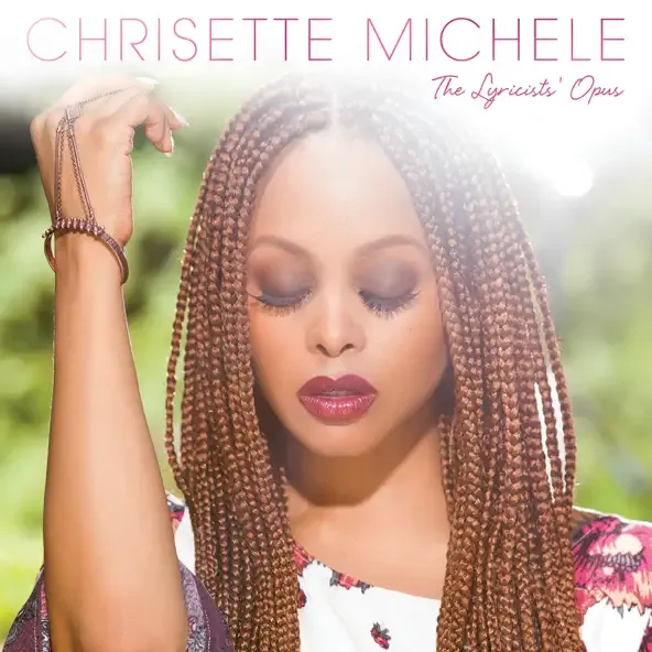 Chrisette Michele - The Lyricists’ Opus