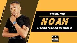 Noah ft. Prodigy & Prince The Keybo DJ (Original) – Stormlyzer