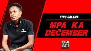 King Salama – Mpa Ka December