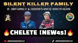 SILENT KILLER FAM – CHELETE [NEW 45] ft. 28 FAM & ASSISTANCE BROTHERS