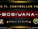 BSK & CONTROLLER FAM – BOSIWANA (NEW 45)