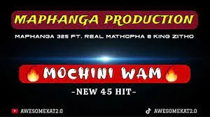 MAPHANGA 325 x REAL MATHOPHA & KING ZITHO – MOCHINI WAM (NEW 45)