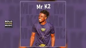 Mr K2 – Tshelete Featuring Nyatsano