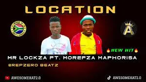 Mr LOCKZA&REPZERO BEATZ ft. MOREFZA MAPHORISA – LOCATION (NEW HIT)