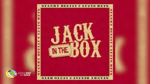 Stanky Deejay and Luzyo Keys – Jack In The Box