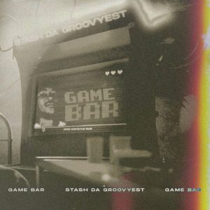 Stash-Da-Groovyest-–-Game-Bar-mp3-download