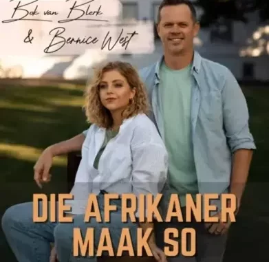 Bernice West & Bok Van Blerk – Die Afrikaner Maak So