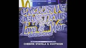 Cheeziie Stayela & Djy Kgotso28 – Exclusive Selection Meets Love & War Sessions