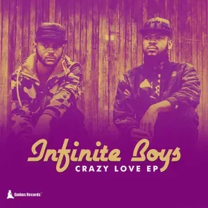 Infinite Boys – Crazy Love