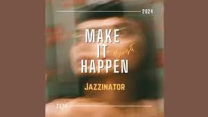 JazziNator – Make it happen [Revisit]