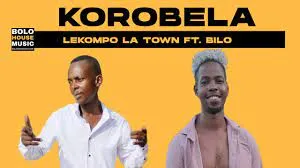 Lekompo La Town – Korobela Feat. Bilo