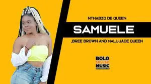 Nthabzo De Queen x Bree Brown & Maluja – Samuele