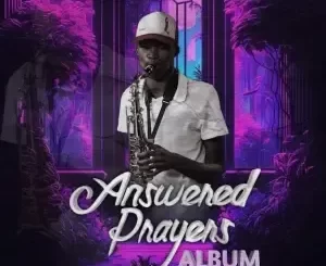 Saxodedeejay – Answered Prayers