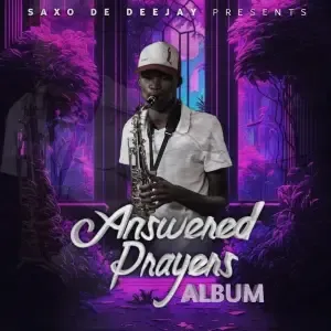 Saxodedeejay – Answered Prayers