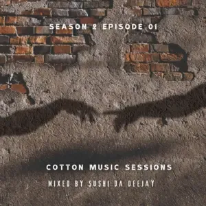 Sushi Da Deejay – Cotton music sessions S02 E1