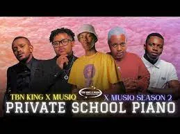 TBN KING X MUSIQ – PRIVATE SCHOOL PIANO MIX S2 VOL 1 ( MIXED & COMPILED)