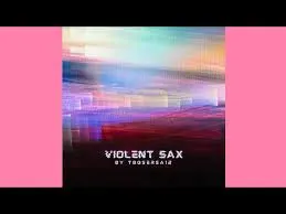 Tbosersa12 – Violent Sax