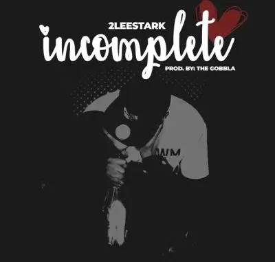 2Lee Stark – Incomplete