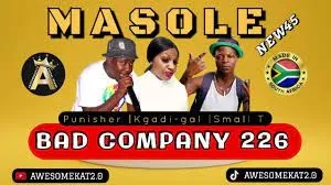 BAD COMPANY 226 – MASOLE (NEW45)