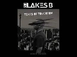 DJ Lakes B – Tears of Tomorrow