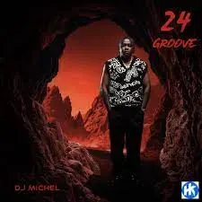 Dj Michel – 24 Groove [Feat. Sandaza De keys]