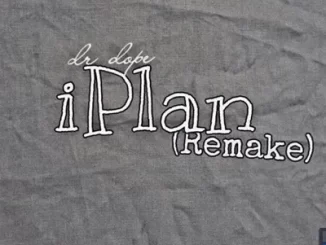 Dr Dope – iPlan (Remake)