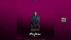 Joel M – Mojikisa