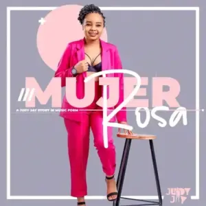 Judy Jay – Mujer Rosa 2024 (A Judy Jay Story in Music Form)