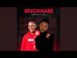 Lungsta KZN – Mnganami feat. Khumz