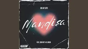 Sir Jay Lute – Mandisa feat. Zuzu Keys and EL Diego