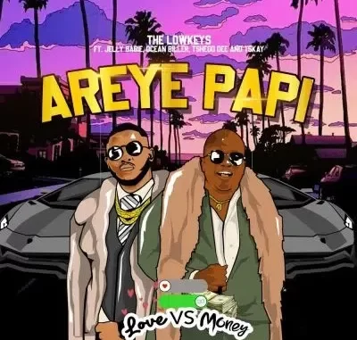 The Lowkeys, Jelly Babie, Tshego Dee, Tskay de Musiq, Ocean Biller – Areye Papi