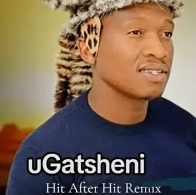 Ugatsheni – Hit After Hit Remix