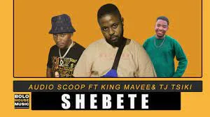 Audio Scoop Ft King Mavee & TJ Tsiki – Shebete