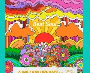 Beat Soul – A Million Dreams