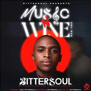 BitterSoul – Thee Music N’ Wine Vol.19 (Mr Private School Piano Appreciation Mix)