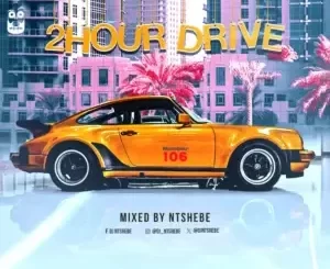 DJ Ntshebe – 2 Hour Drive Episode 106 Mix