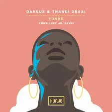 Darque, Thandi Draai, & Rodriguez Jr. – Yonke (Rodriguez Jr. Remix)